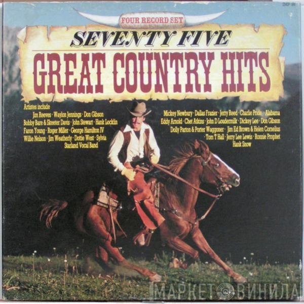  - Seventy Five Great Country Hits