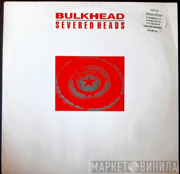 Severed Heads  - Bulkhead