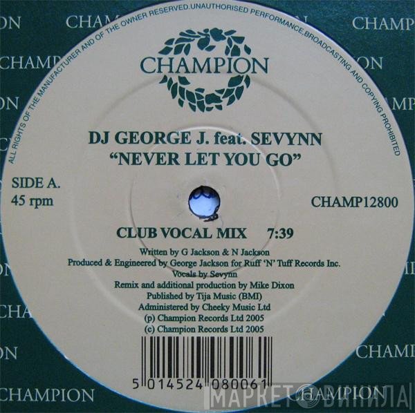 Sevynn, DJ George J - Never Gonna Let You Go