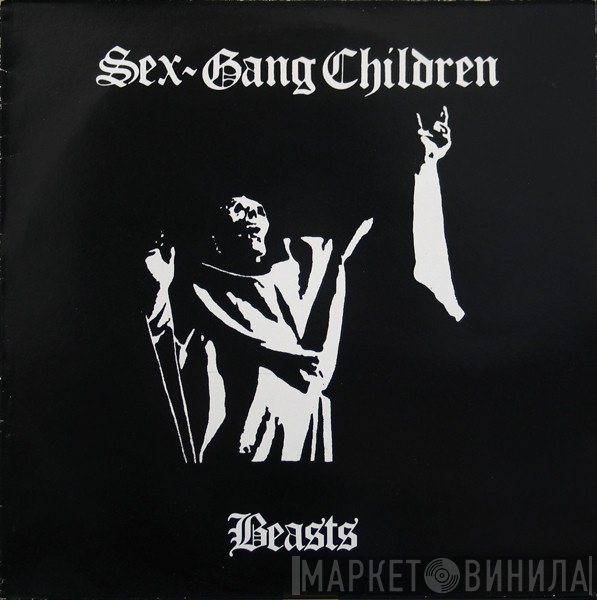 Sex Gang Children - Beasts