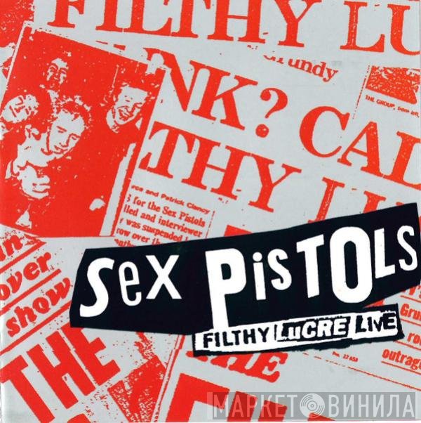 Sex Pistols  - Filthy Lucre Live