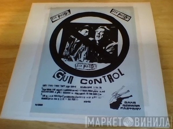 Sex Pistols  - Gun Control