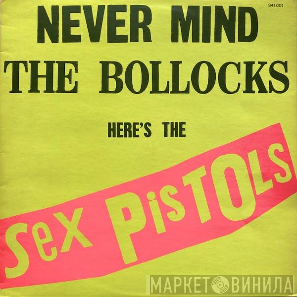 Sex Pistols - Never Mind The Bollocks Here's The Sex Pistols