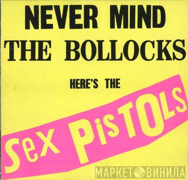 Sex Pistols - Never Mind The Bollocks Here's The Sex Pistols