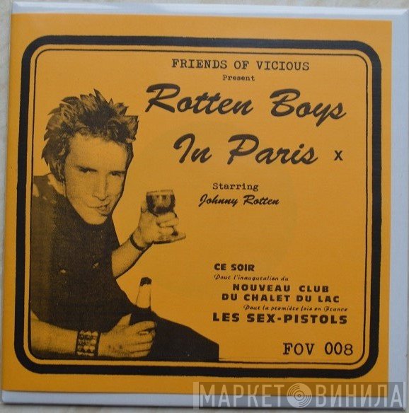 Sex Pistols  - Rotten Boys In Paris
