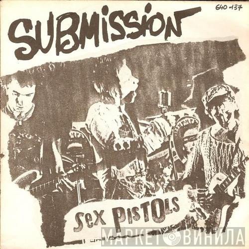Sex Pistols  - Submission