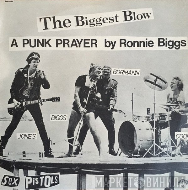 Sex Pistols - The Biggest Blow (A Punk Prayer By Ronald Biggs)