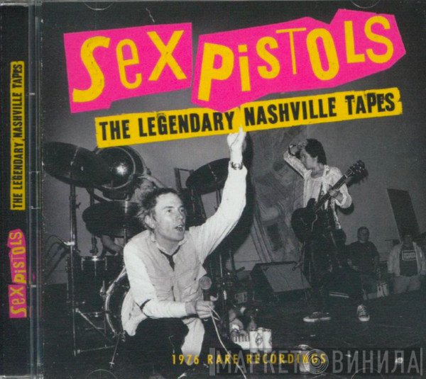 Sex Pistols - The Legendary Nashville Tapes (1976 Rare Recordings)