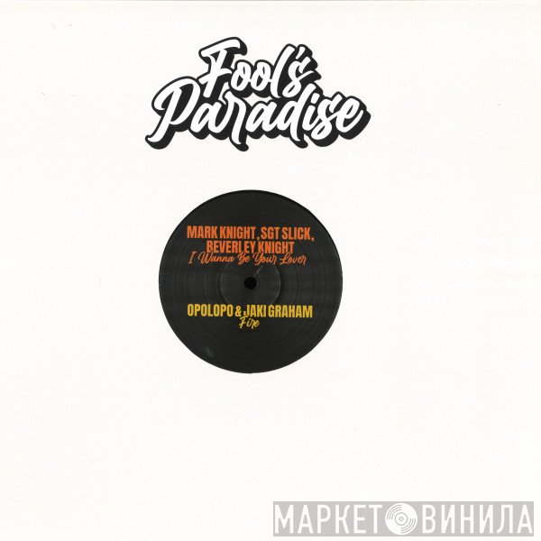 Sgt. Slick, Jaki Graham, Mark Knight, Beverley Knight, Opolopo - I Wanna Be Your Lover / Fire