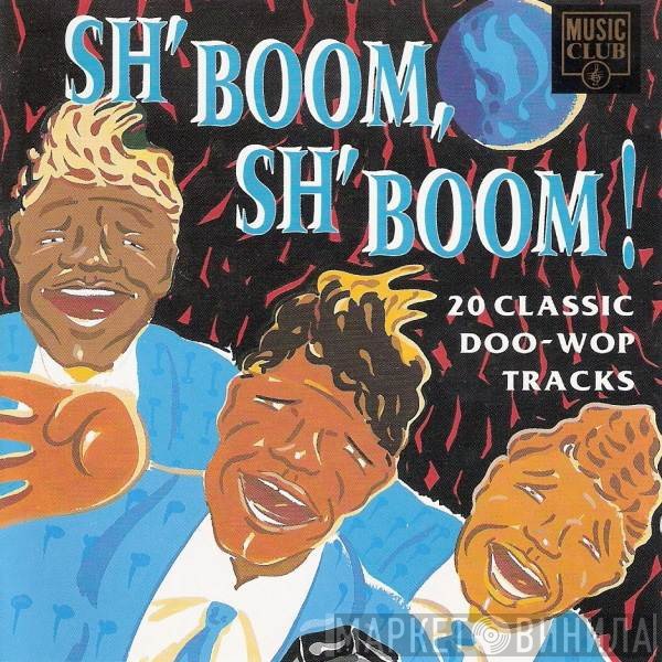  - Sh'boom, Sh'boom!