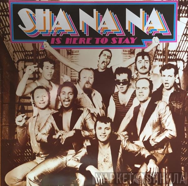 Sha Na Na - Sha Na Na Is Here To Stay