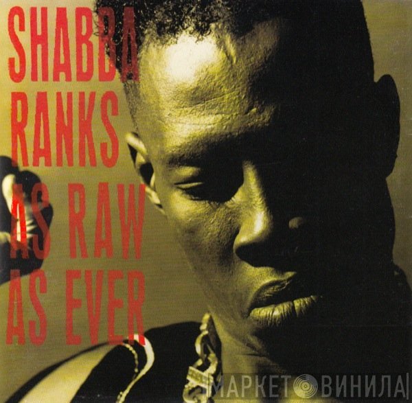 Shabba Ranks  - As Raw As Ever