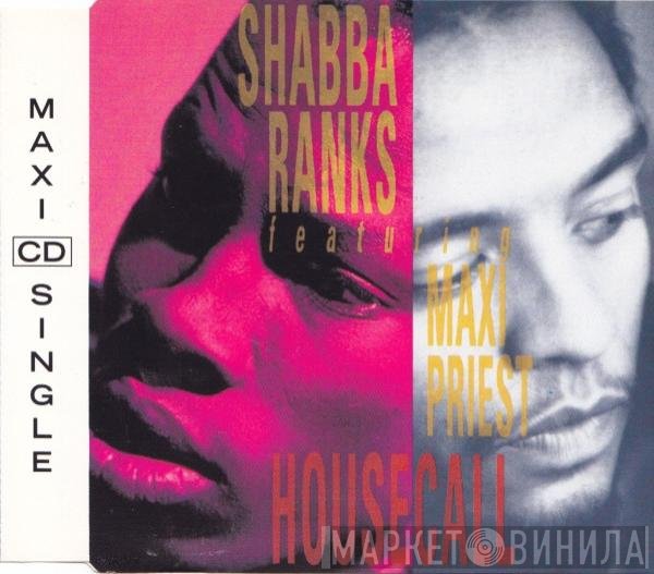 Shabba Ranks Featuring Maxi Priest  - Housecall
