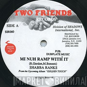 Shabba Ranks  - Mi Nuh Ramp With It