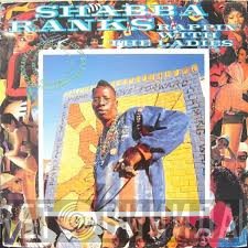 Shabba Ranks  - Rappin' With The Ladies