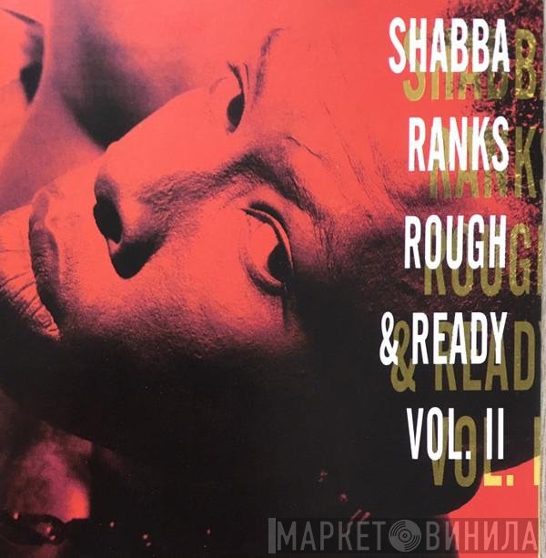 Shabba Ranks  - Rough & Ready Vol. II