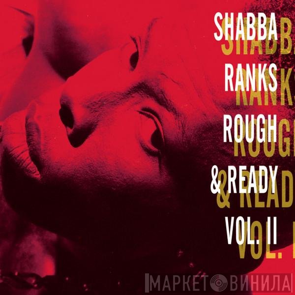 Shabba Ranks  - Rough & Ready - Volume II