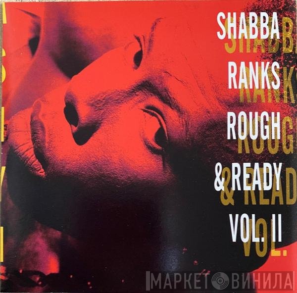 Shabba Ranks  - Rough & Ready - Volume II