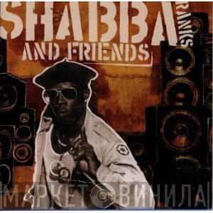 Shabba Ranks  - Shabba Ranks And Friends