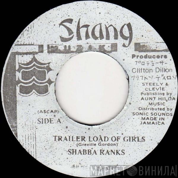 Shabba Ranks - Trailer Load Of Girls
