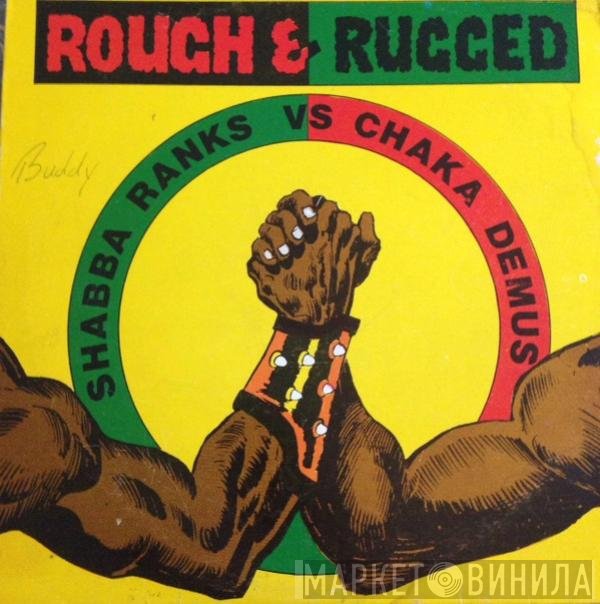 Shabba Ranks Vs Chaka Demus  - Rough & Rugged