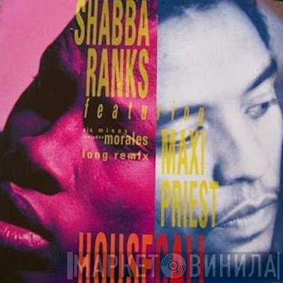 Shabba Ranks featuring Maxi Priest  - Housecall