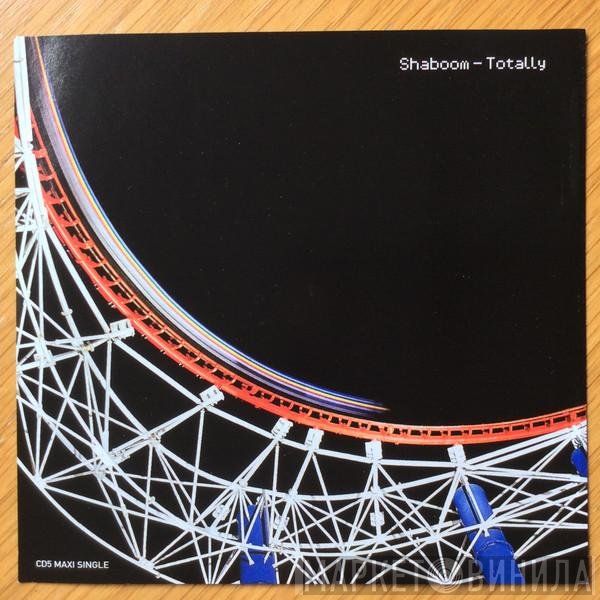 Shaboom  - Totally