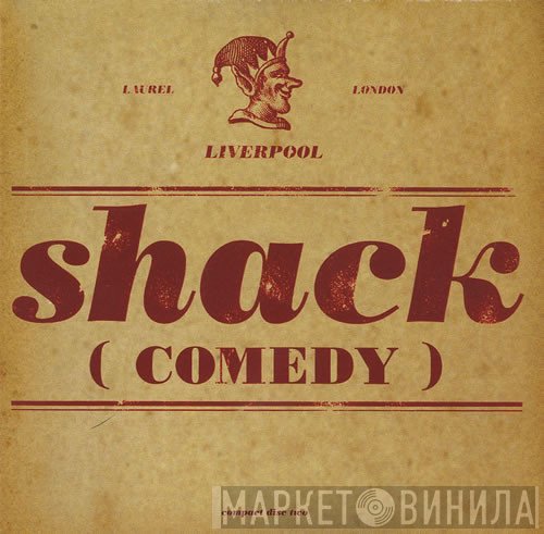 Shack   - Comedy