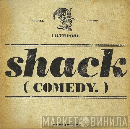 Shack  - Comedy