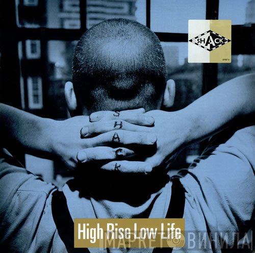 Shack   - High Rise Low Life