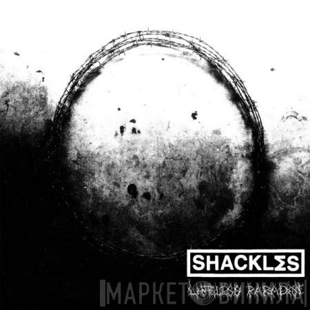 Shackles  - Lifeless Paradise