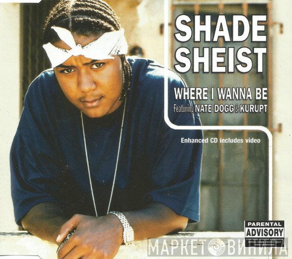 Shade Sheist, Kurupt, Nate Dogg - Where I Wanna Be