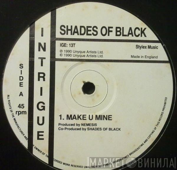Shades Of Black - Make U Mine