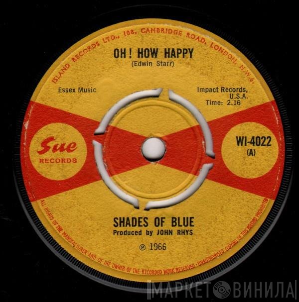 Shades Of Blue  - Oh! How Happy
