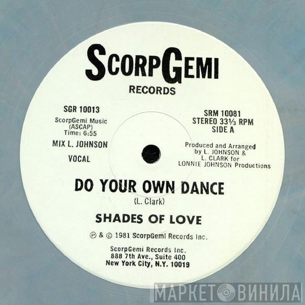 Shades Of Love - Do Your Own Dance