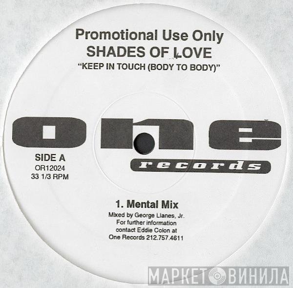 Shades Of Love - Keep In Touch (Body To Body)