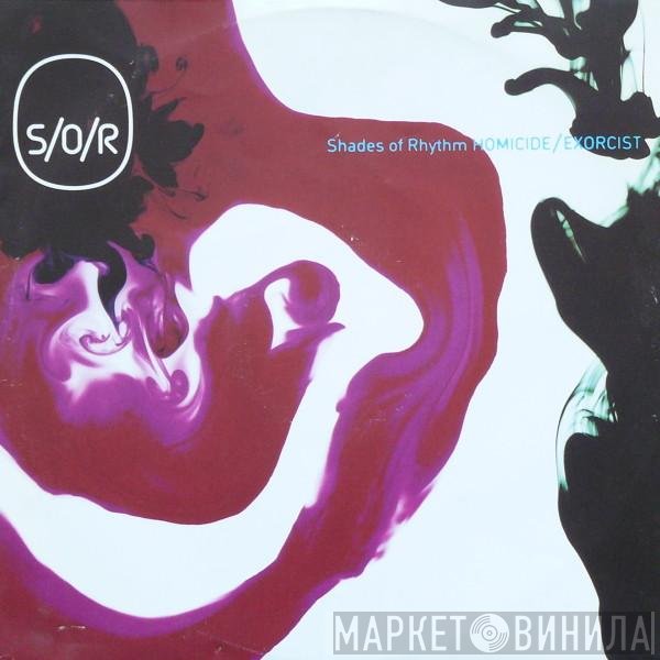 Shades Of Rhythm  - Homicide / Exorcist