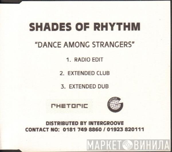Shades Of Rhythm  - Dance Among Strangers