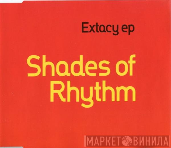 Shades Of Rhythm  - Extacy EP