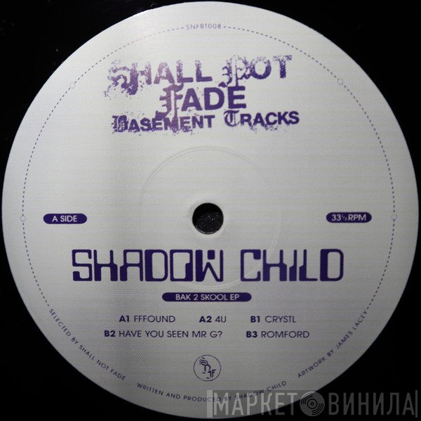 Shadow Child - Bak 2 Skool EP