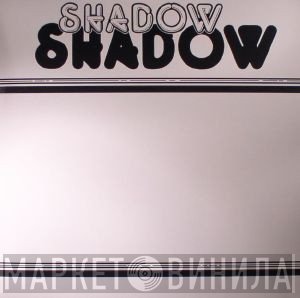 Shadow  - D' Hardest