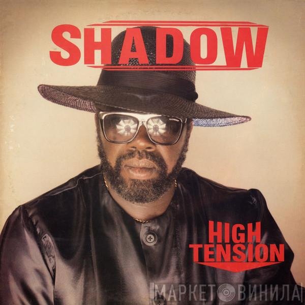 Shadow  - High Tension