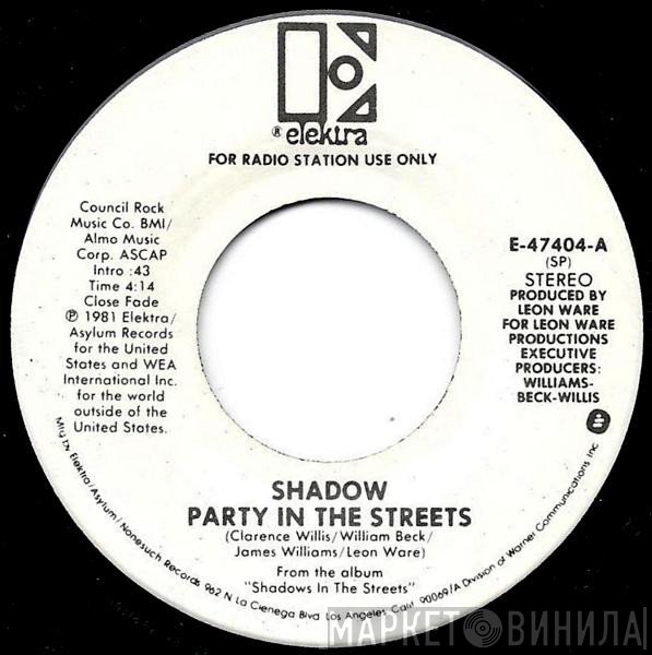 Shadow   - Party In The Streets