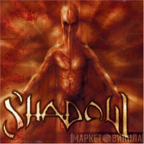 Shadow  - Shadow