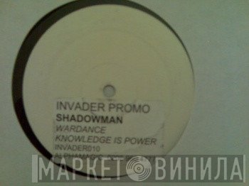 Shadowman  - Wardance / Knowledge Is Power