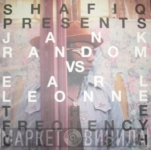 Shafiq Husayn, Earl Leonne, Jank Random - The Frequency Clash