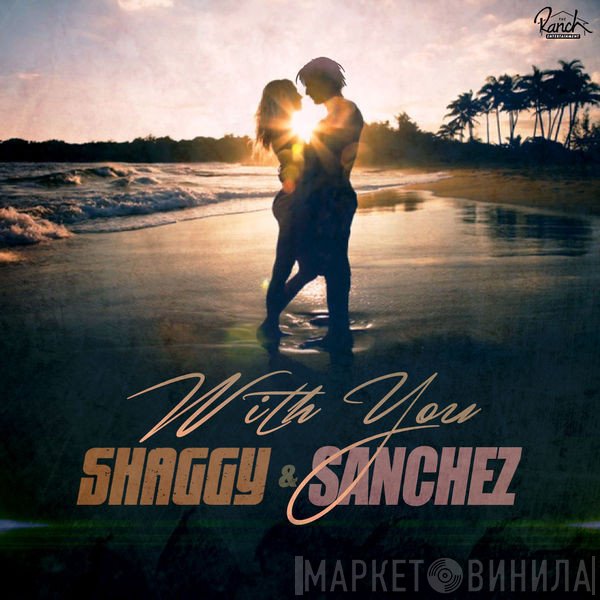 Shaggy & Sanchez  - With You