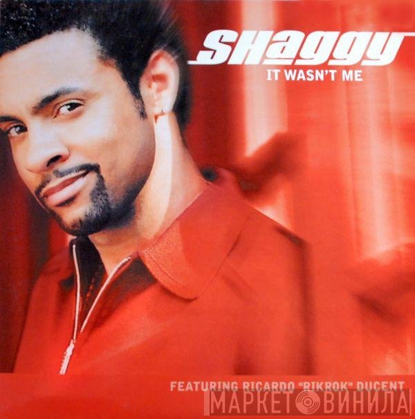 Shaggy Featuring Ricardo "Rik Rok" Ducent  - It Wasn't Me