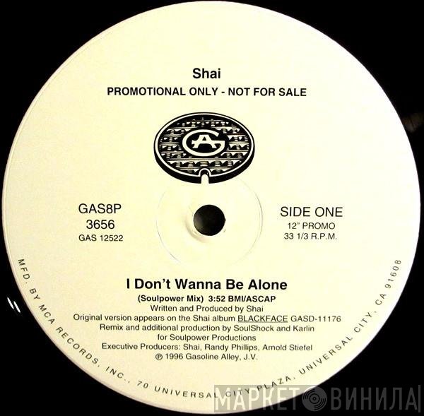 Shai  - I Don't Wanna Be Alone