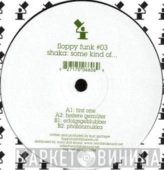 Shaka  - Some Kind Of...